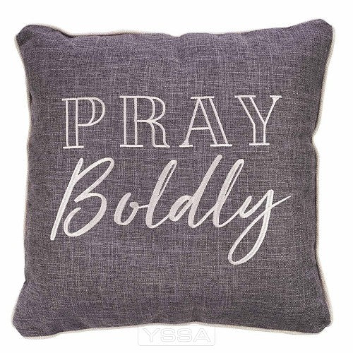 Pray boldy