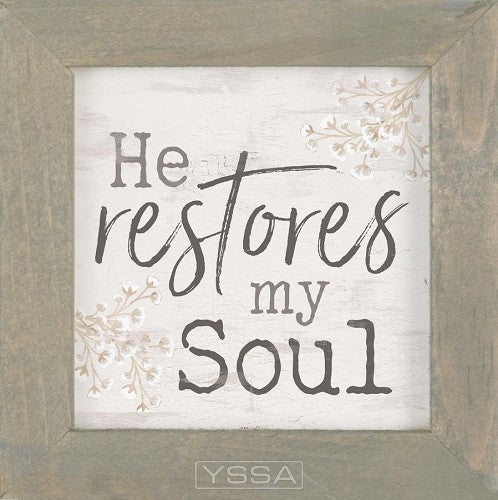 He restores my soul - Framed