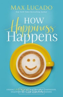 How Happiness Happens