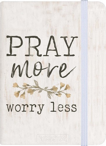 Pray more worry less