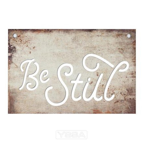 Be still