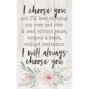I will always choose you