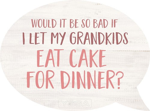 Grandkids cake dinner - Speech Bubble