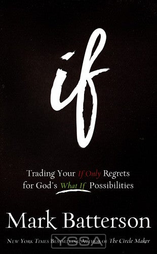 If: Trading Your If Only Regrets for God