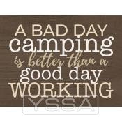 A bad day camping is better