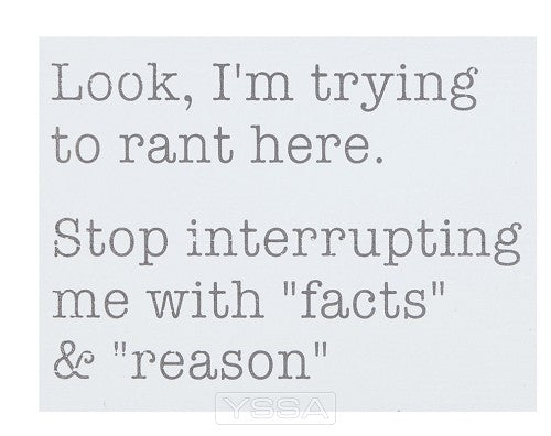 Look, I'm trying to rant here