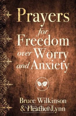 Prayers for Freedom over Worry & Anxiety