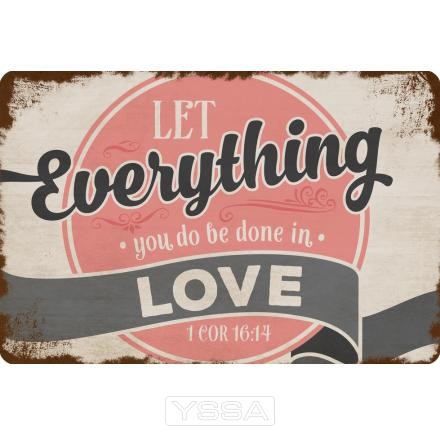 Let everything you do be done in love