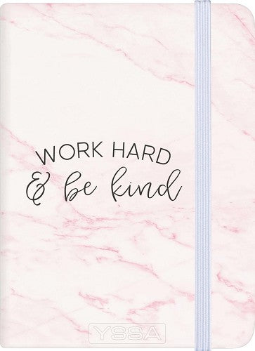 Work hard and be kind