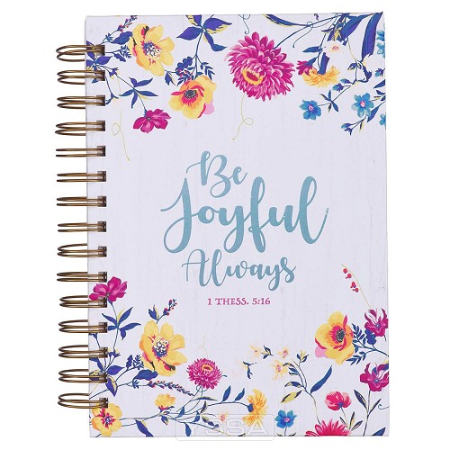 Be joyful always - 1 Thess 5:16