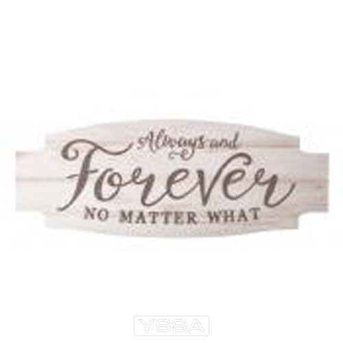 Always and forever no matter what