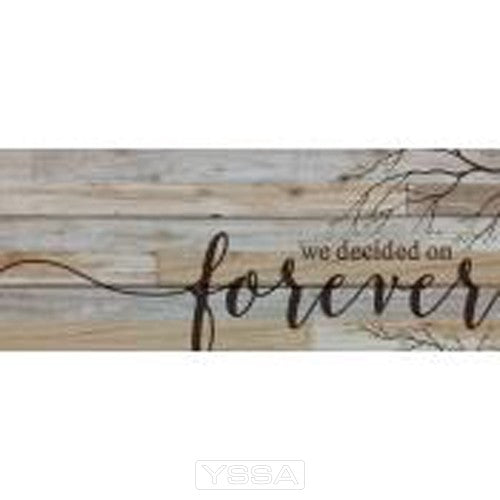 We decided on forever