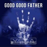 Good Good Father (2-CD)