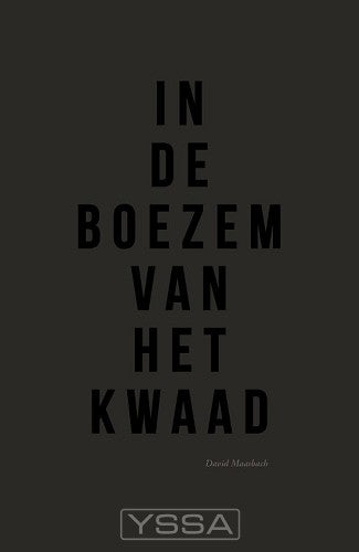 In de boezem van het kwaad