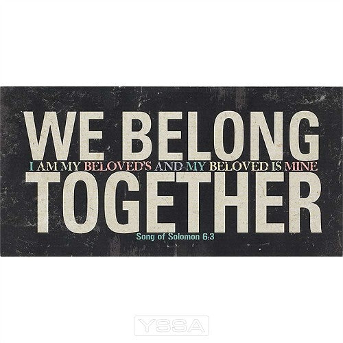 We belong together