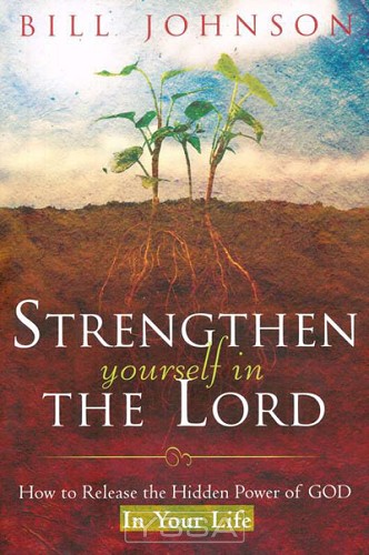 Strengthen Yourself In The Lord