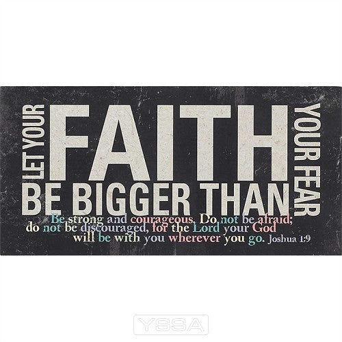 Let your faith be bigger