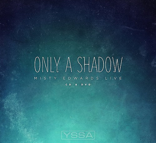 Only A Shadow - Live (CD + DVD)