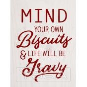 Mind your own biscuits