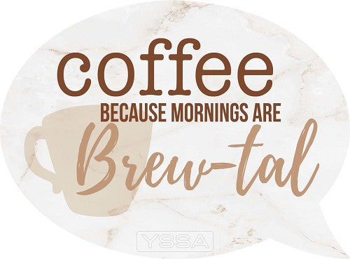 Coffee Brew-tal - Speech Bubble