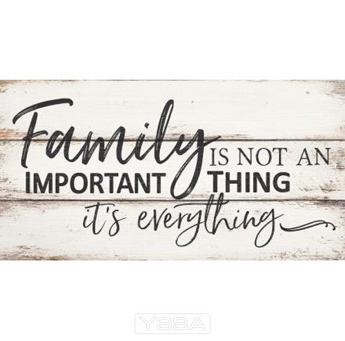 Family not important thing - everything